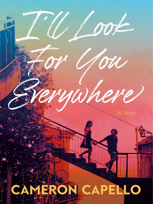 Title details for I'll Look for You Everywhere by Cameron Capello - Available